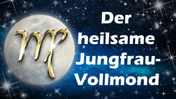 Der heilsame Jungfrau-Vollmond: Livestream mit Rabattaktion