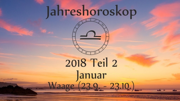 Waage Jahreshoroskop 2018