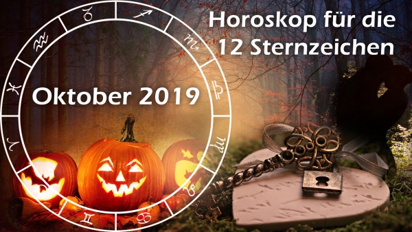 Horoskop Oktober 2019 für die 12 Sternzeichen