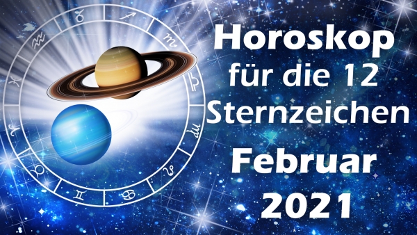 Horoskop Februar 2021 für die 12 Sternzeichen