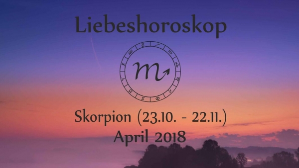 Skorpion // April 2018