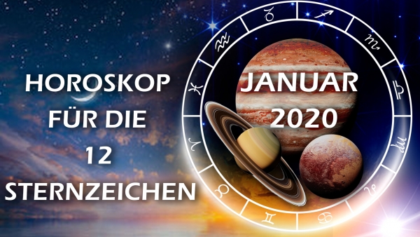 Horoskop Januar 2020 für die 12 Sternzeichen