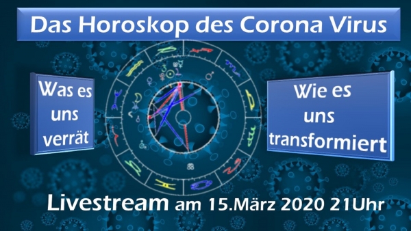 Das Horoskop des Corona Virus - Sonderlivestream