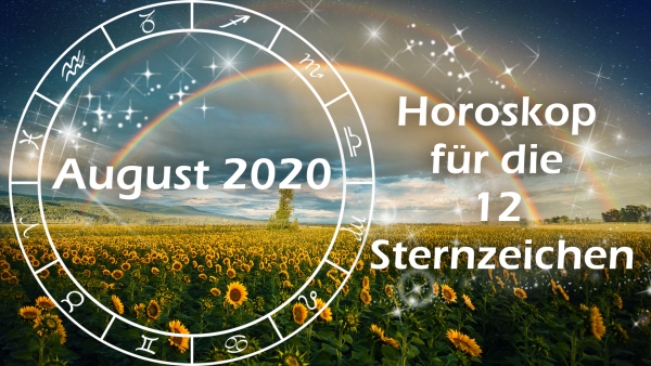 Horoskop für August 2020 - alle 12 Sternzeichen